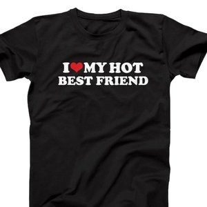 I Love My Hot Best Friend Tshirt I Heart My Hot Best Friend Tshirt